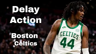 Boston Celtic's Delay Action | 2022 Playoffs