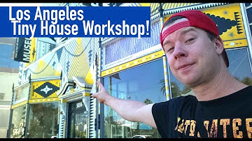 Tiny House Workshop (Hands-ON)- LOS ANGELES! Feb 2017