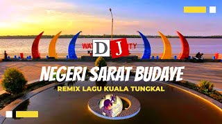 DJ Lagu Kuala Tungkal - Kota Sarat Budaye - DJ Lagu Daerah Jambi Tanjung Jabung Barat