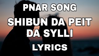 Pnar song- Shibun da peit da sylli (Lyrics)