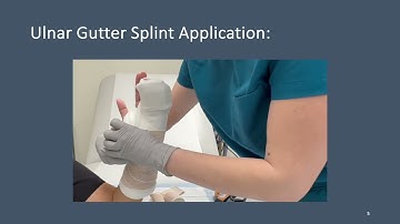Ulnar Gutter Splint Application