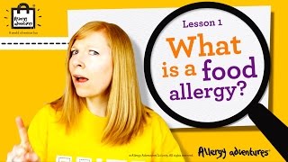 Lesson 1: What is a food allergy? Allergy Adventures Workshop for schools