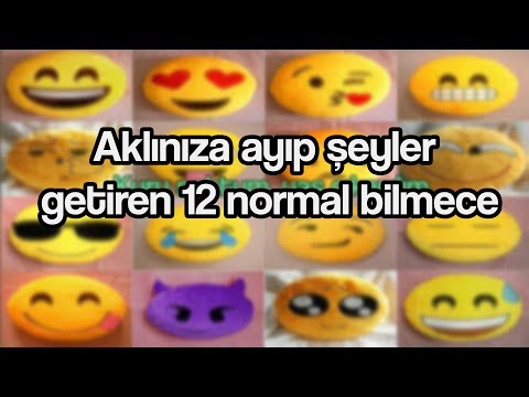 AKLINIZA AYIP ŞEYLER GETİRECEK 12 NORMAL BİLMECE