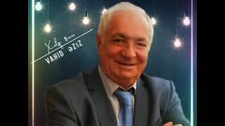 Behiyye Nagiyeva Cetin Adam Soz Vahid Eziz