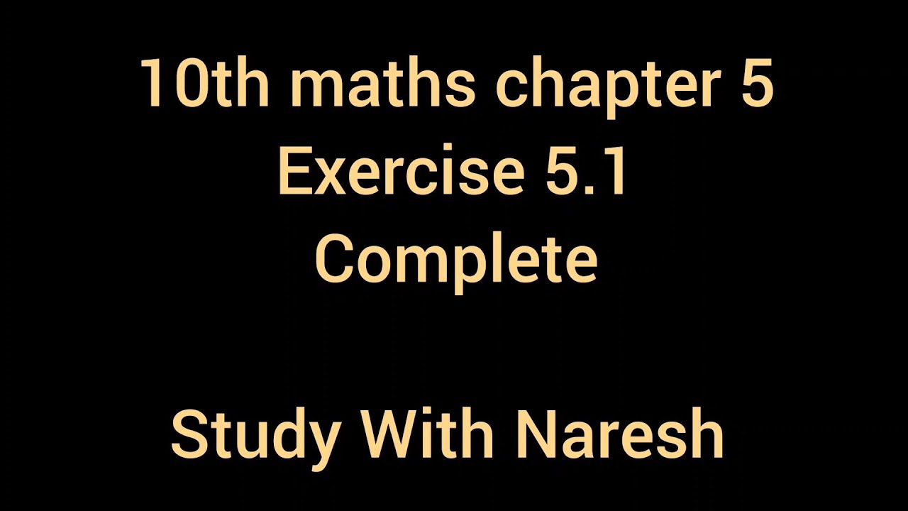 10th maths chapter 5 exercise 5.1 new syllabus update complete - YouTube