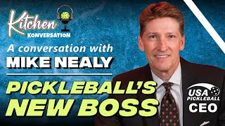 Mike Nealy: Pickleball's New Boss by The Kitchen - A Pickleball Community 749 views 8 months ago 36 minutes