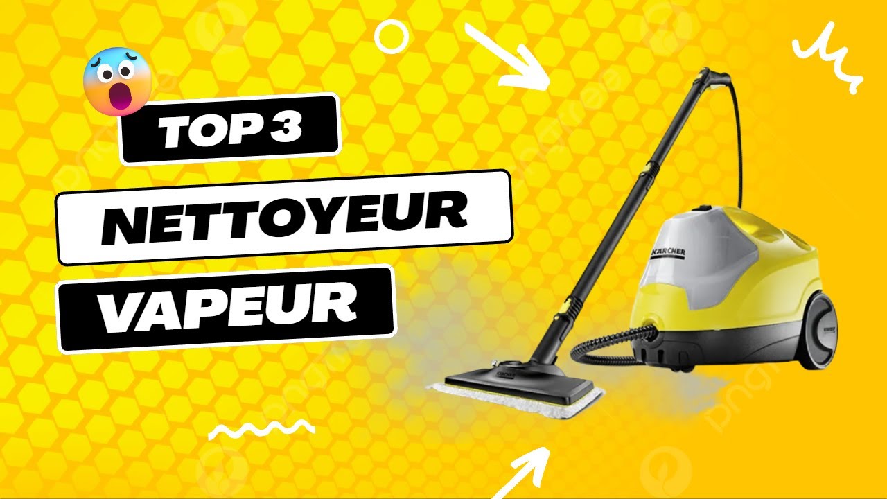 TOP 3 : Meilleur Nettoyeur Vapeur Karcher 2023 