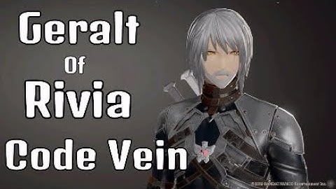 Geralt (The Witcher 3) - Code Vein Character Customization