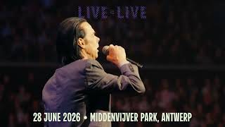 Godspeed Nick Cave & The Bad Seeds Headline Live Is Live 2026