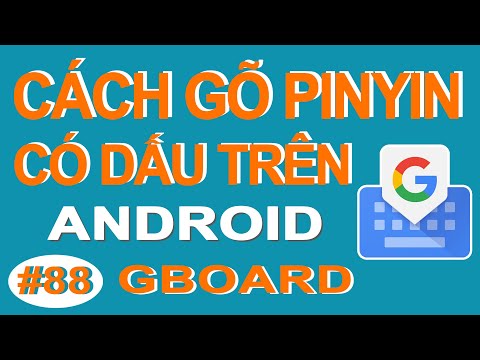 #88 Phần mềm ứng dụng gõ pinyin có dấu trên điện thoại, cách cài đặt bàn phím gõ pinyin tiếng trung