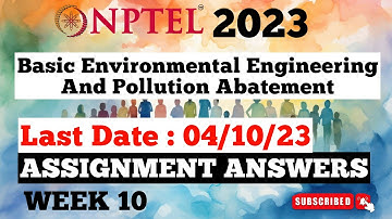 Basic Environmental Engineering And Pollution Abatement Week 10 Assignment Answers | Jul-Dec NPTEL