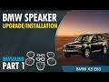 BMW Speaker Upgrade/Installation | X3 (E83) | BAVSOUND Stage One | Part 1