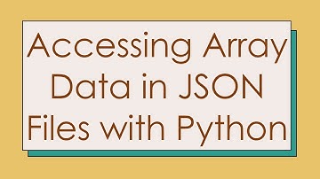 Accessing Array Data in JSON Files with Python