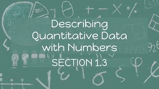 Describing Quantitative Data with Numbers 1.3 (PART 1)