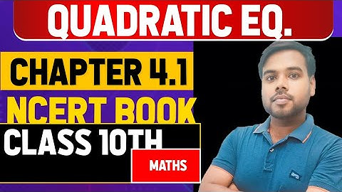 quadratic equations| Exercise 4.1|chapter 4| class 10th maths|ncert solutions