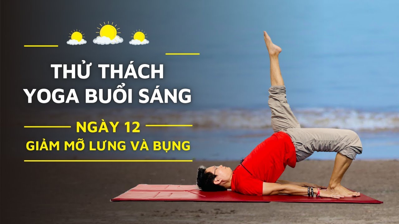 21 Ngày Yoga Buổi Sáng - Ngày 12: YOGA GIẢM MỠ LƯNG VÀ BỤNG | Đặng Kim Ba