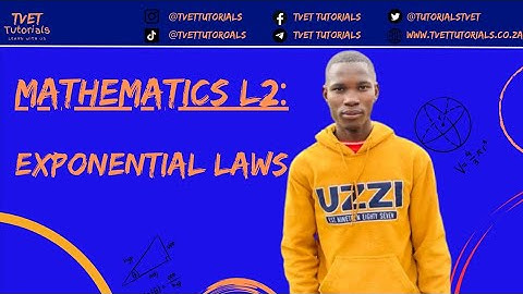 MATHEMATICS L2: EXPONENTIAL LAWS