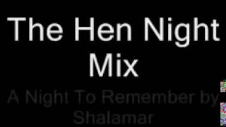 The Hen Night Mix @davekm43