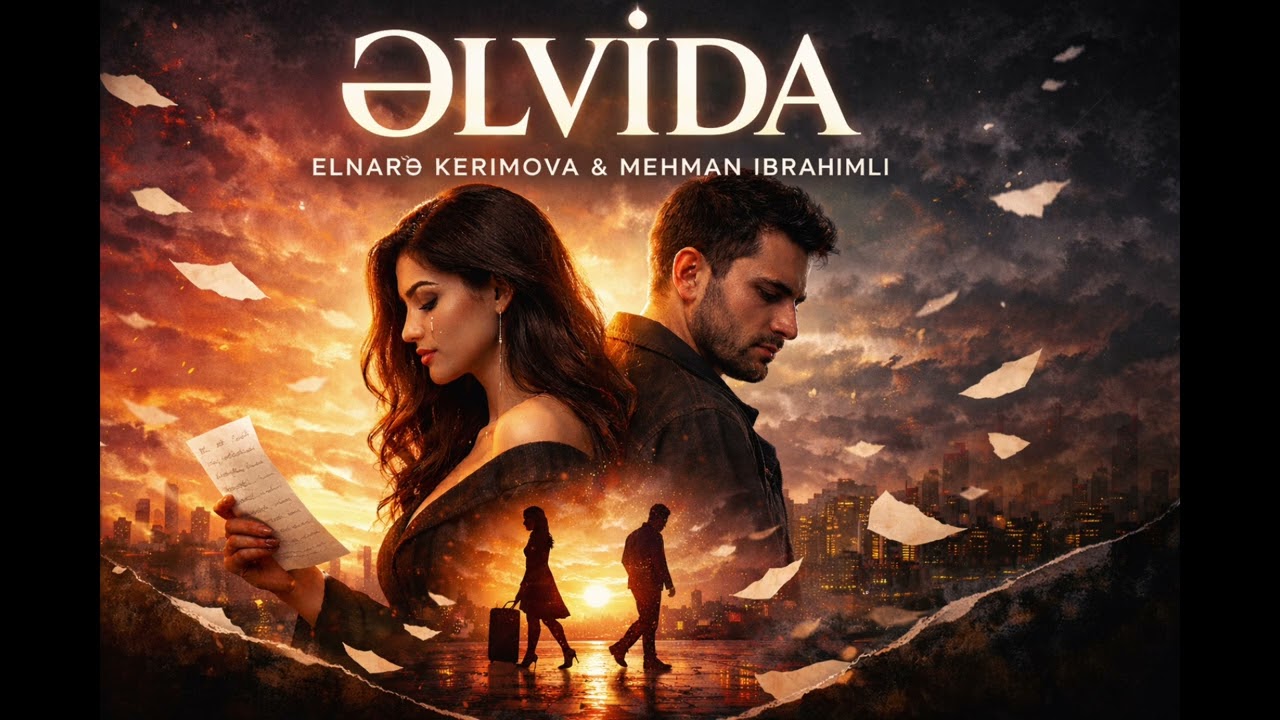 ƏLVİDA — Qəlb Yandıran Duet (Ayrılıq Mahnısı) | Elnarə Kərimova & Mehman Ibrahimli