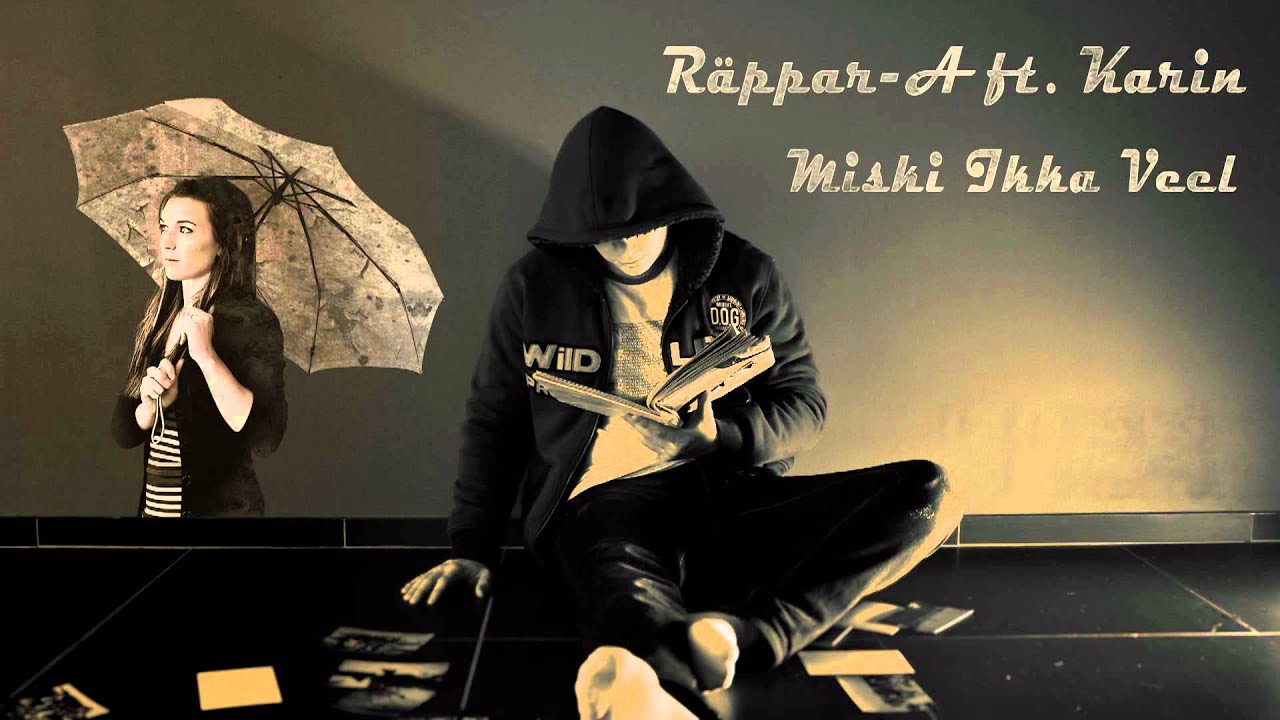 Räppar-A ft. Karin - Miski Ikka Veel