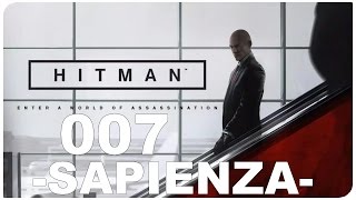 #007 HITMAN (2016) | Sapienza #1 [GER|PS4]