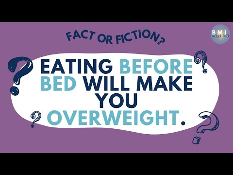 Busting Myths: Fact or Fiction - Eating Before Bed Will Make You Overweight | BMI Redefined