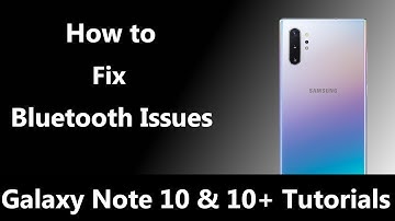 How to Fix Galaxy Note 10 Bluetooth Connection Issues