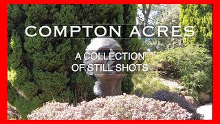 Compton Acres - A collection of still shots