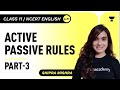 Active passive rules  part3  english class 11  shipra mishra  unacademy