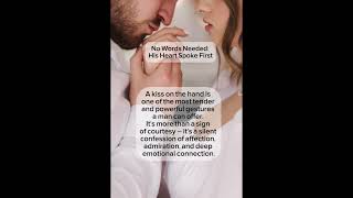 No Words Needed His Heart Spoke First love lovefacts facts spicy factsyt