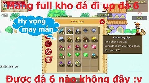 Hải Tặc Tí Hon - Thanh niên mang full kho đá đi up đá 6, được viên nào không đây?