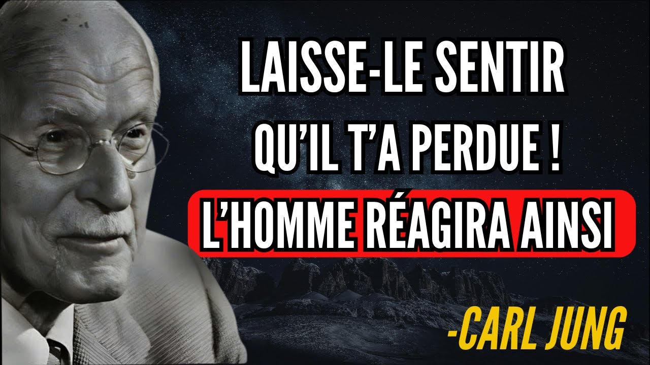 Quand il pense vous avoir perdu… c’est à ce moment-là qu’il commence vraiment à vous voir |Carl Jung