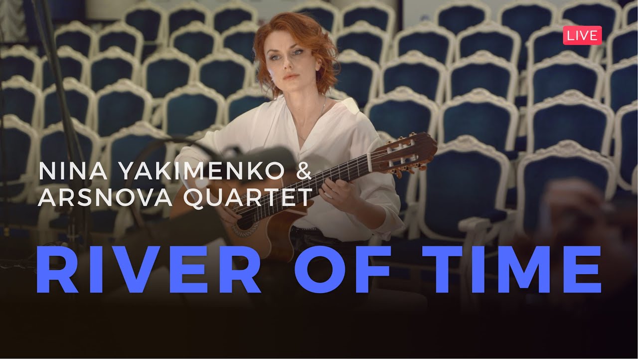 Nina Yakimenko & ArsNova Quartet – River Of Time (Live Instrumental)