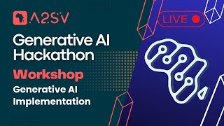 A2SV Generative AI - Workshop: Generative AI Implementation