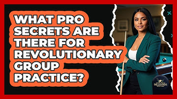 What Pro Secrets Are There For Revolutionary Group Practice? - Billiards Hustlers