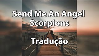 Send Me An Angel - Scorpions - Tradução