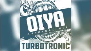 Turbotronic - OIYA (Original Mix)