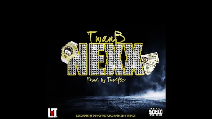 Twan B - "Nexx" (Exclusive - Official Audio )