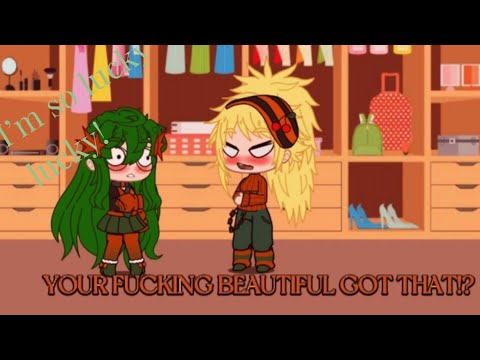 🤬"YOUR FUCKING BEAUTIFUL!"😳 || Gacha Club Fem!BkDk 🧡💚 || Genderbend AU