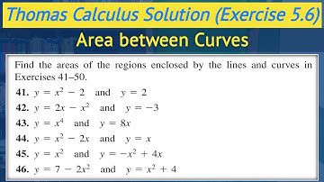 Thomas calculus exercise 5.6 Q41 to Q46 | Area between the two curves || Lec 46
