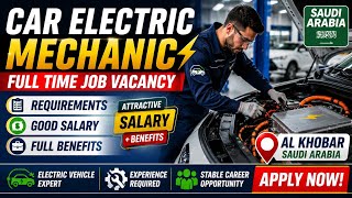 Car Electric Mechanic Job in Saudi Arabia Al Khobar Full Time Vacancy Good Salary Benefits
