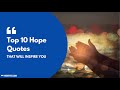 Top 10 hope quotes that will inspire you