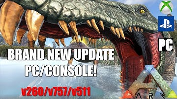 ARK NEW BIGGEST UPDATE! - PC/XBOX/PS4 - NEW SABER AND MORE! - v260/v757/v511