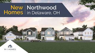 Northwood | New Homes in Delaware, Ohio
