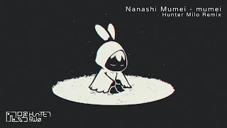 Nanashi Mumei - mumei (Hunter Milo Remix)