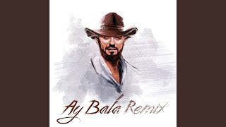 Ay Bala (Remix) - JANAGA