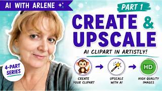 How to Create High-Quality AI Clipart in Artistly | The RIGHT Way to Upscale Images  (Part 1)