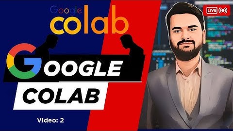 Google Colab Tutorial | Setting up your first notebook | Video 2