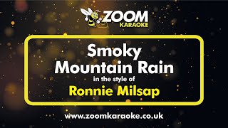 Ronnie Milsap - Smoky Mountain Rain - Karaoke Version from Zoom Karaoke