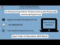 Playwright &amp; JavaScript Day1 Video On 23rd November 2025. contact or whatsapp us on +91-9052903733.